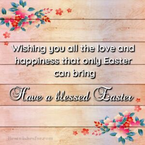 Happy Easter Quotes | Easter Quotes 2022 | Best Wishes