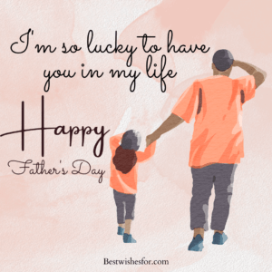 Happy Father's Day 2022 Wishes