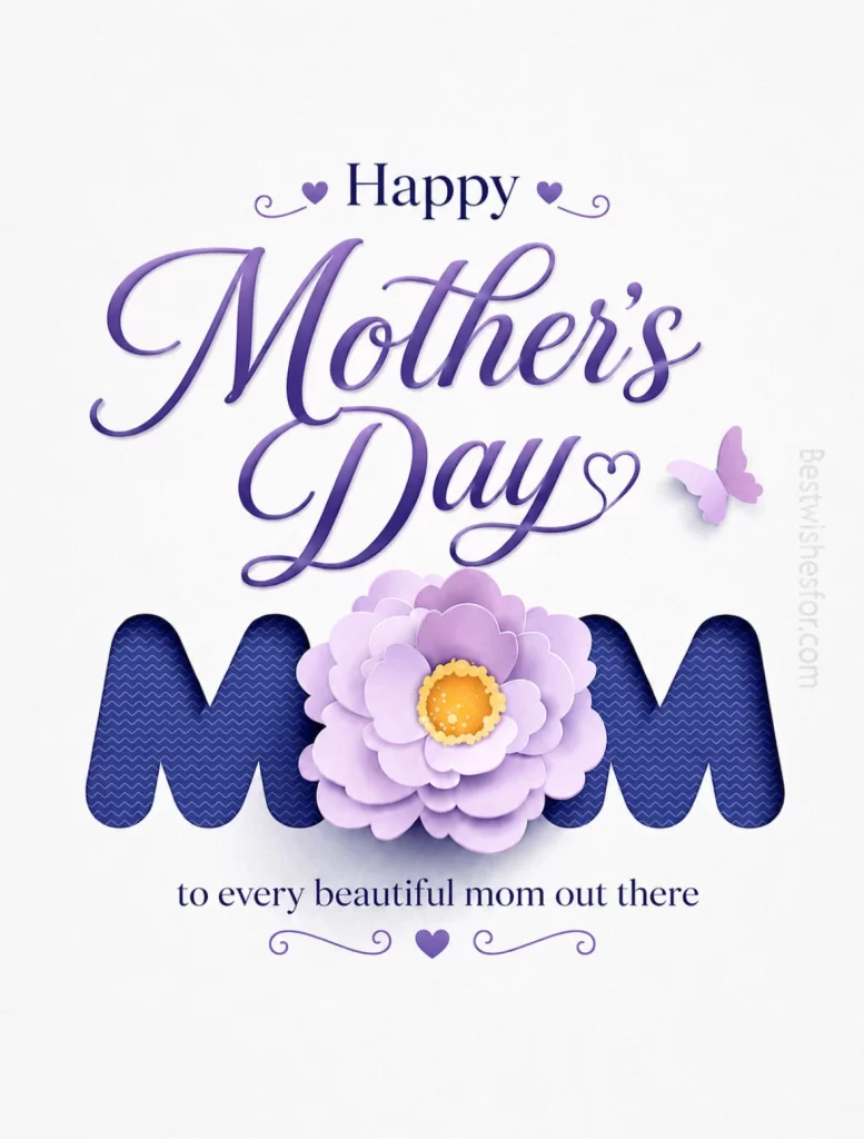 Happy Mothers Day to All Moms