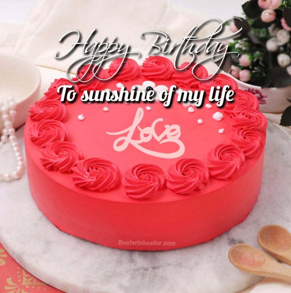 Love Romantic Birthday Cake Wishes | Best Wishes