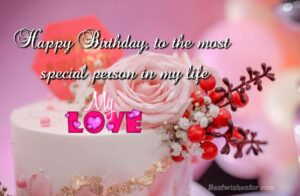 Love Romantic Birthday Cake Wishes | Best Wishes