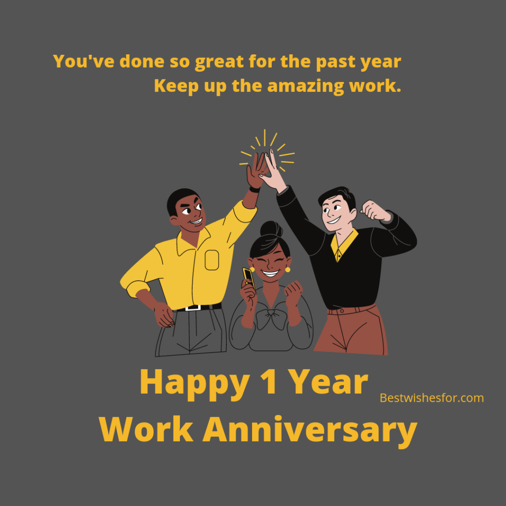 Happy One Year Work Anniversary