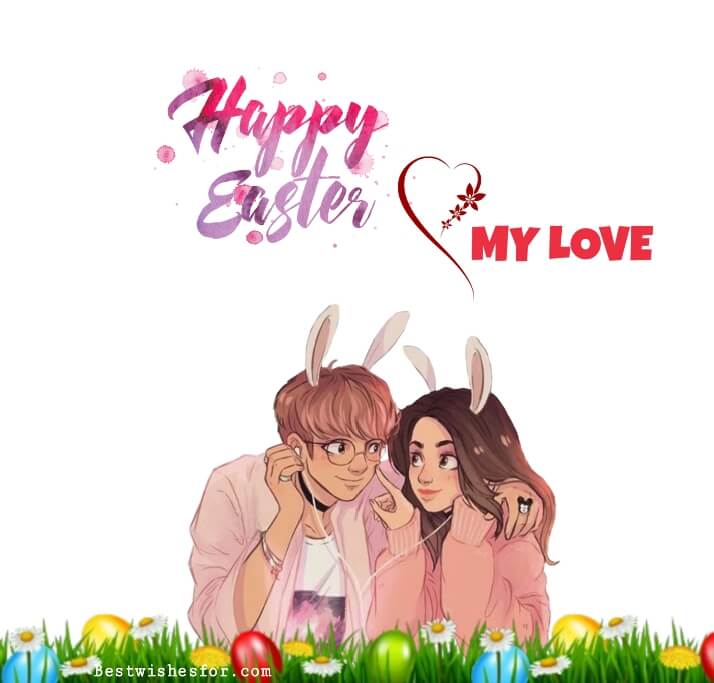 Easter Wishes For My Love