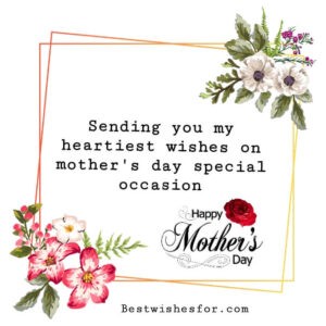 Mothers Day 2023 Messages For Friends and Family | Best Wishes