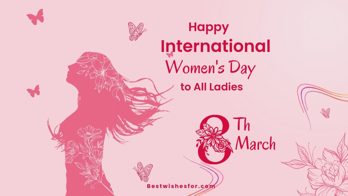 Happy Women's Day 2025 Wishes For All Ladies